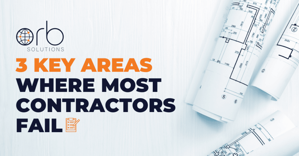 3 Key Areas Where Most Contractors Fail